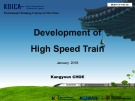 Phương tiện đường sắt - Development of High Speed Train