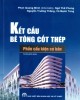 Ebook Kết cấu bê tông cốt thép - Phần cấu kiện cơ bản (TCVN 5574:2018): Phần 2 - Phan Quang Minh