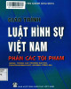 Giáo trình Luật Hình sự Việt Nam (Phần Các tội phạm): Phần 1 - TS. Cao Thị Oanh (Chủ biên)