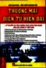 Ebook Thương mại điện tử hiện đại (Lý thuyết và các tình huống ứng dụng của các công ty Việt Nam) - Lưu Đan Thọ, Tôn Thất Hoàng Hải