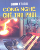 Giáo trình Công nghệ chế tạo phôi - PGS.TS. Hoàng Tùng, TS. Nguyễn Ngọc Thành