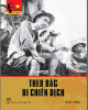 Ebook Theo Bác đi chiến dịch: Phần 1