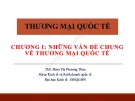 Bài giảng Thương mại quốc tế: Chương 1 - ThS. Đàm Thị Phương Thảo