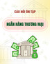 Câu hỏi liên hệ môn Ngân hàng thương mại
