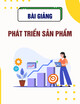 Bài giảng Phát triển sản phẩm: Chương 5 -  Người tiêu dùng trong hoạt động phát triển sản phẩm